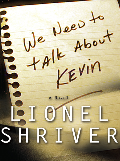 Title details for We Need to Talk About Kevin by Lionel Shriver - Available